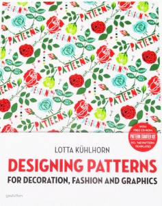 Designing patterns for Decoration, Fashion and Graphics by Lotta K?hlhorn