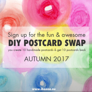 Sign up for the DIY postcard swap hosted by iHanna (sign up open now!)