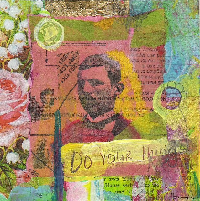 Collage: Do your Thing by iHanna (Copyright Hanna Andersson)