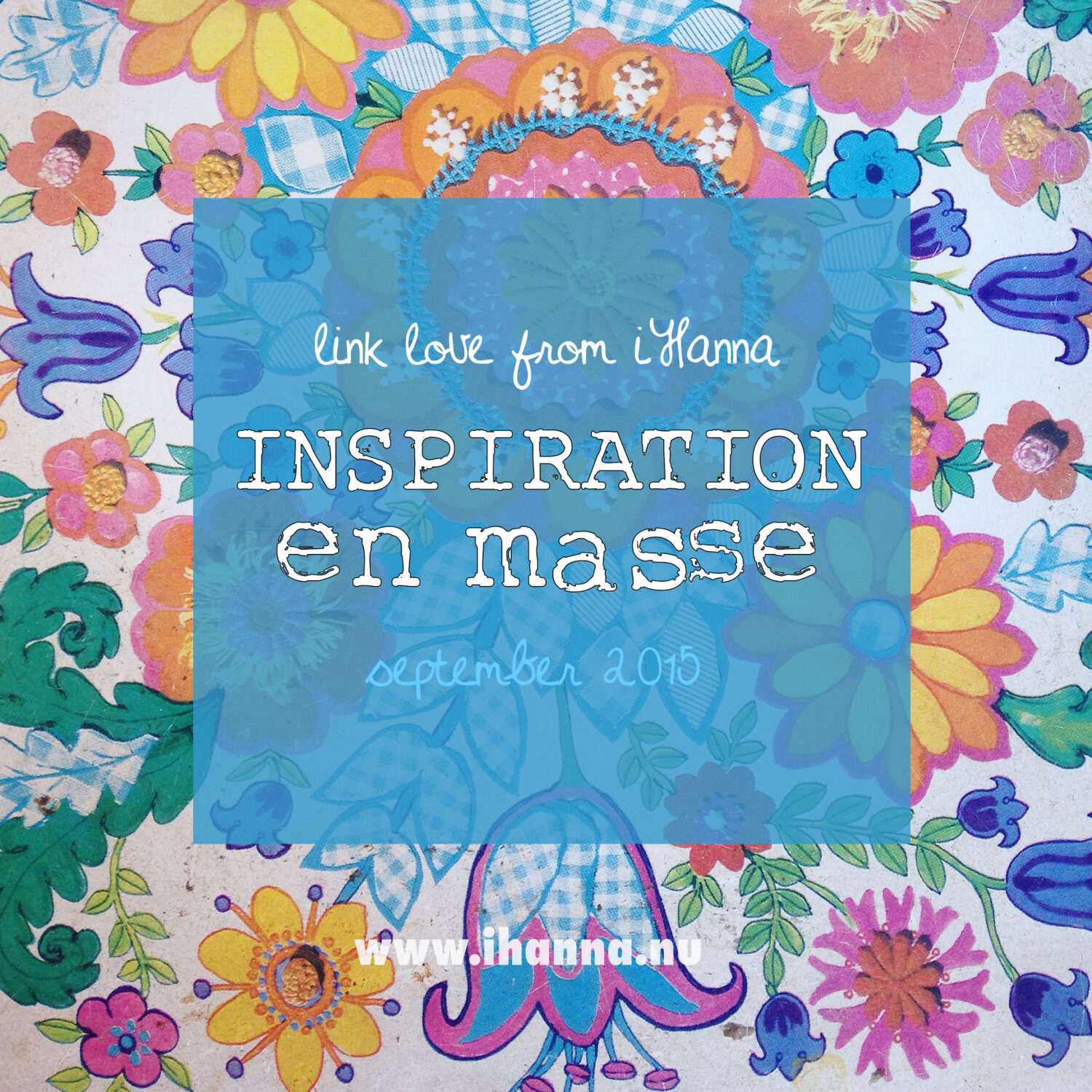 Inspiration en masse - an Awesome monthly Link Love blog post by iHanna