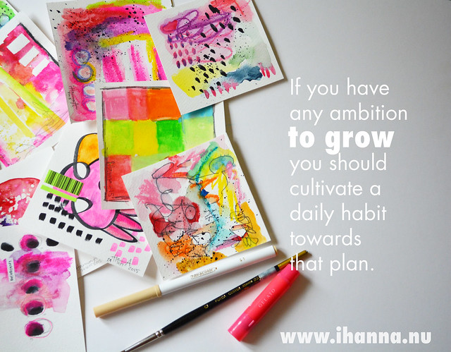 Why I think a daily habit is important if you want to grow + a pile of little Art pieces made by iHanna as a daily art practice - september 2015 (Copyright Hanna Andersson)