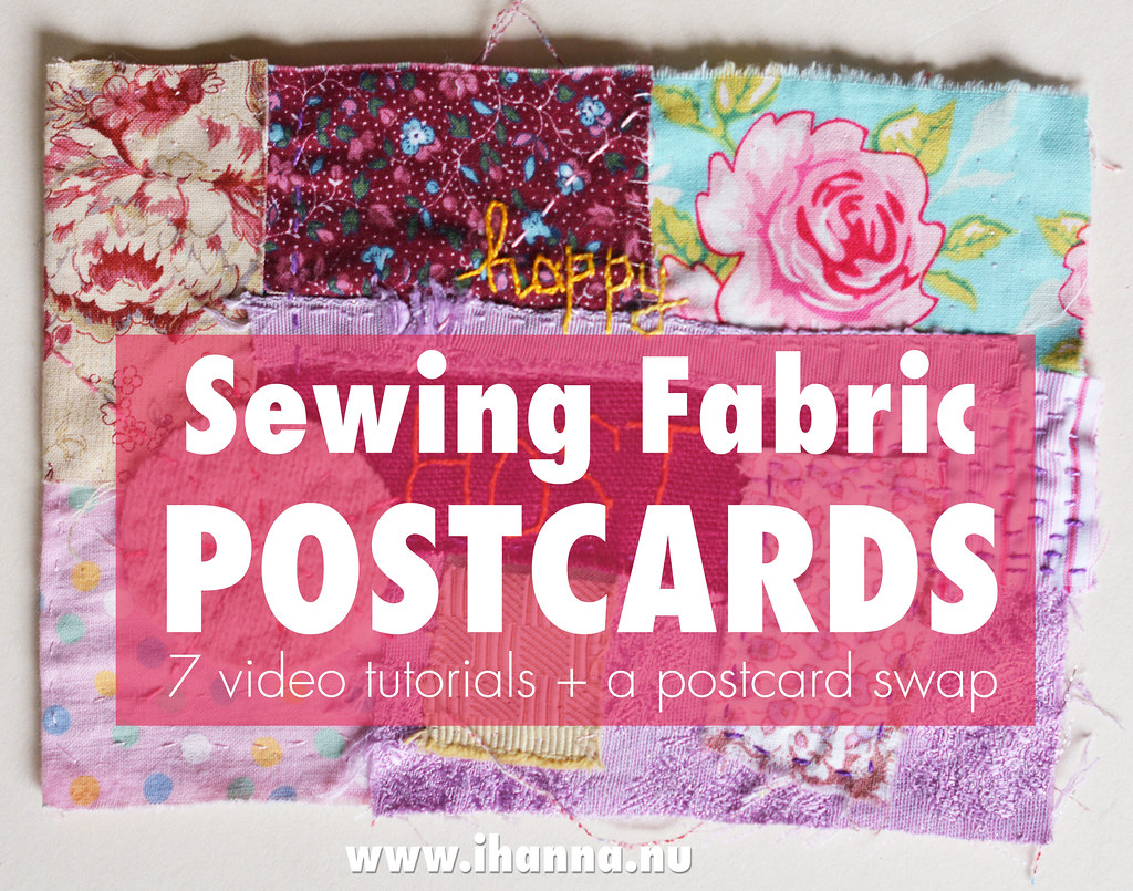 How to quilt create Sew Fabric Postcards video tutorials and #diypostcardswap by iHanna #scrapcollage #postcards