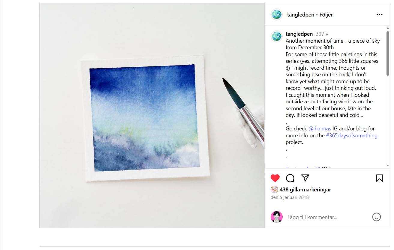 Watercolour artist Jana Bodin joined us and wrote on her instagram Tangled Pen Another moment of time - a piece of sky from December 30th. 
For some of those little paintings in this series - yes, attempting 365 little squares 