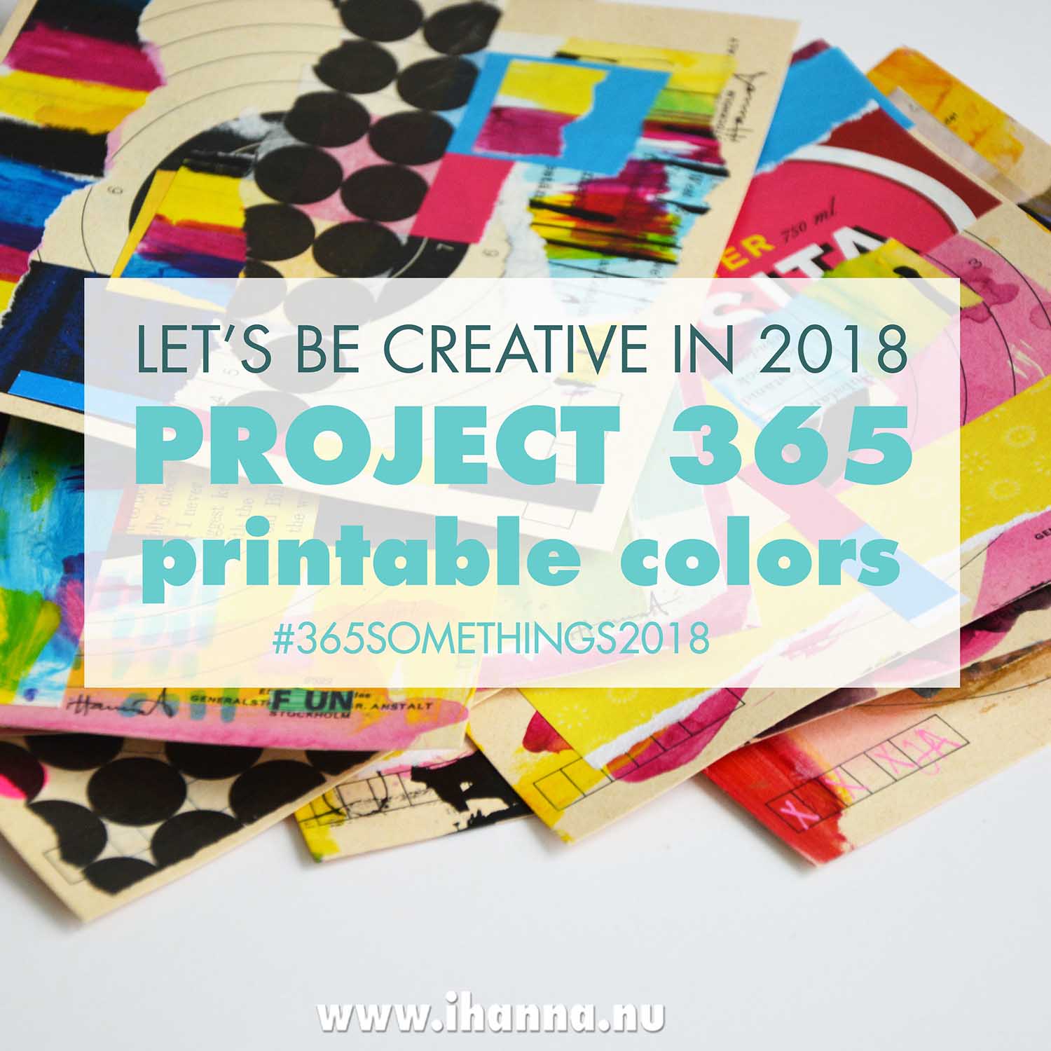 Let's be creative in 2018 together and do 365 somethings (Copyright Hanna Andersson)