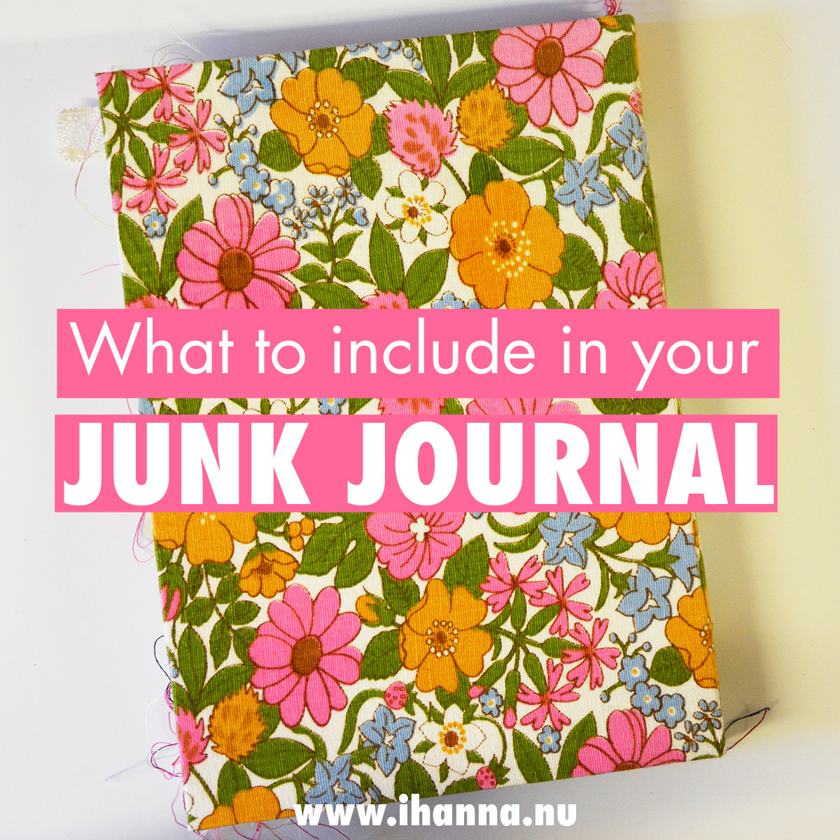 Junk Journal by iHanna: What to include in your junk journal video 