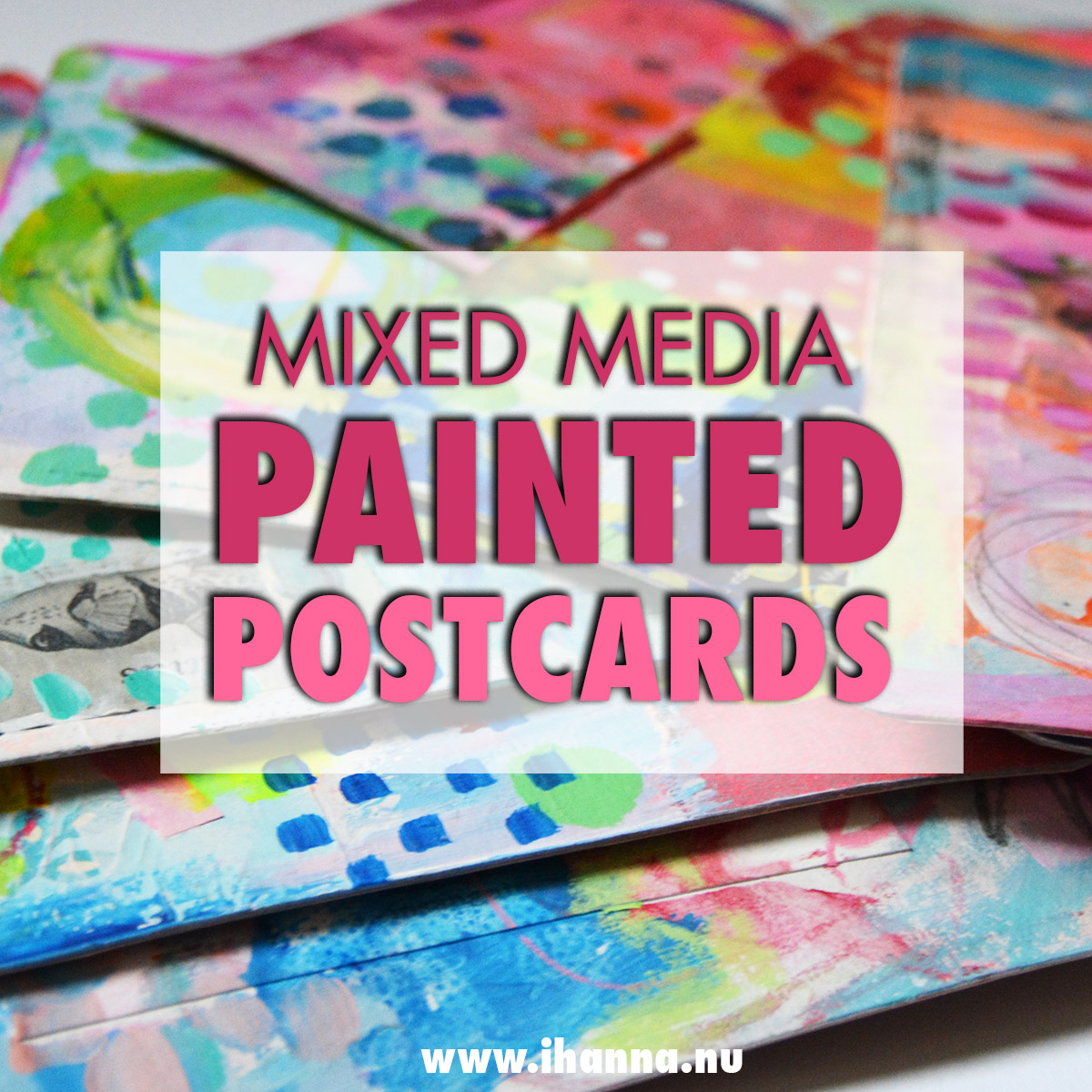 Mixed Media Painted Postcards by iHanna of www.ihanna.nu #diypostcardswap