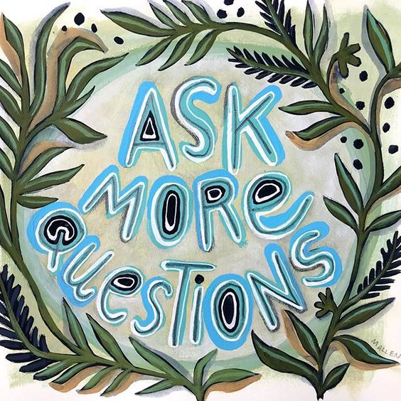 Ask More Questions