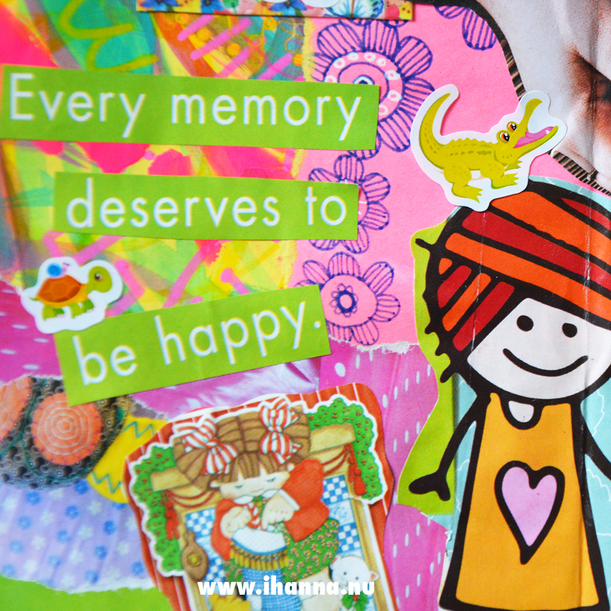 Quote Every memory deserves to be happy - on art journal collage page by iHanna