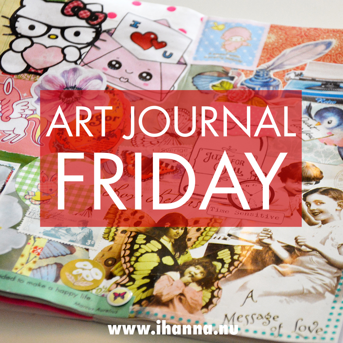 Art Journal Friday - blog your art journal adventures with iHanna