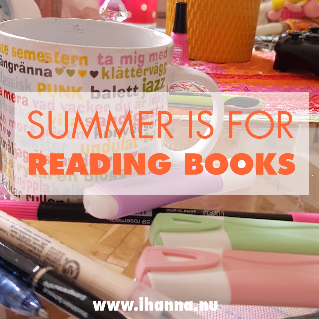 Summer is for reading good (fantasy) books and chillaxing - blog post by iHanna