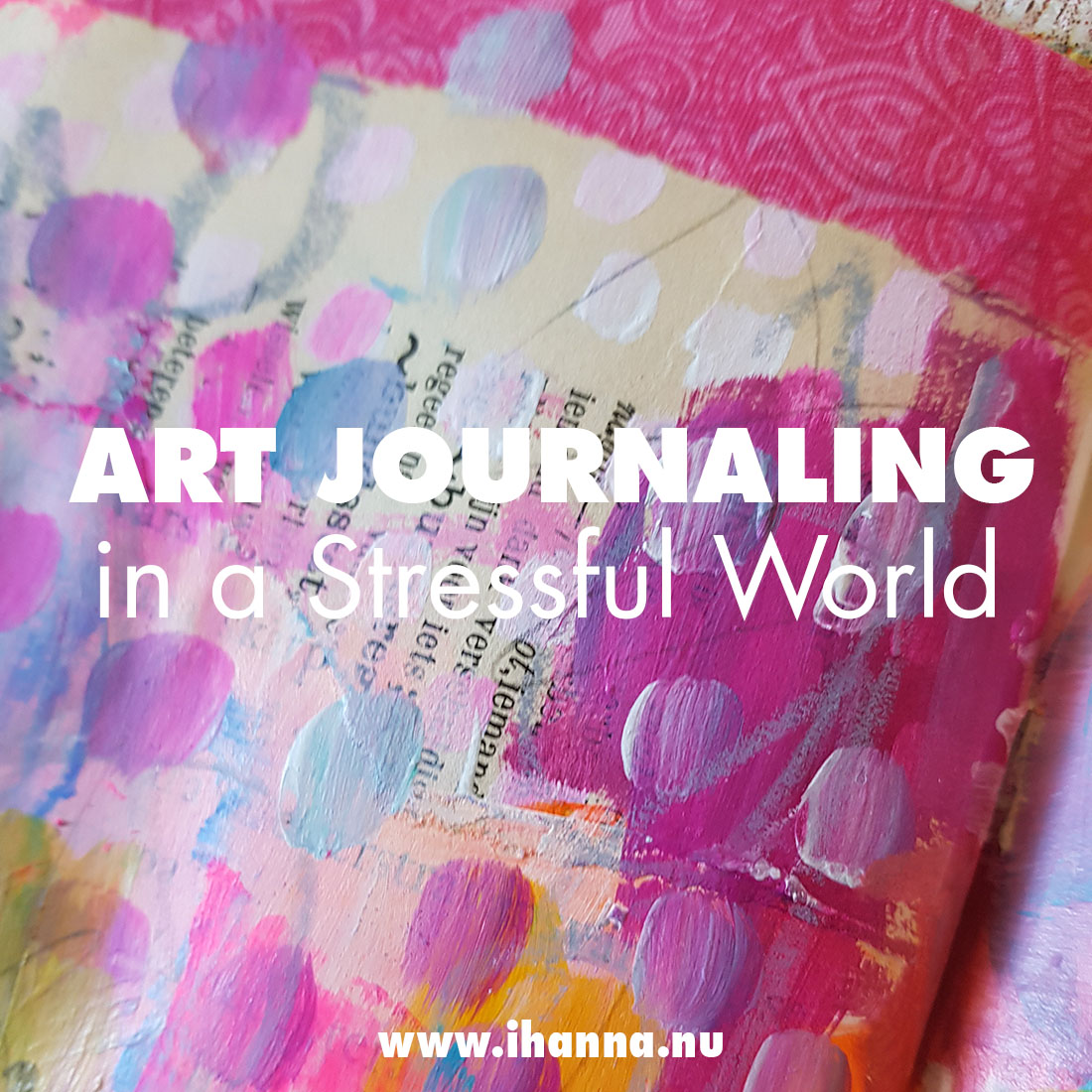 Art Journaling in a stressful world