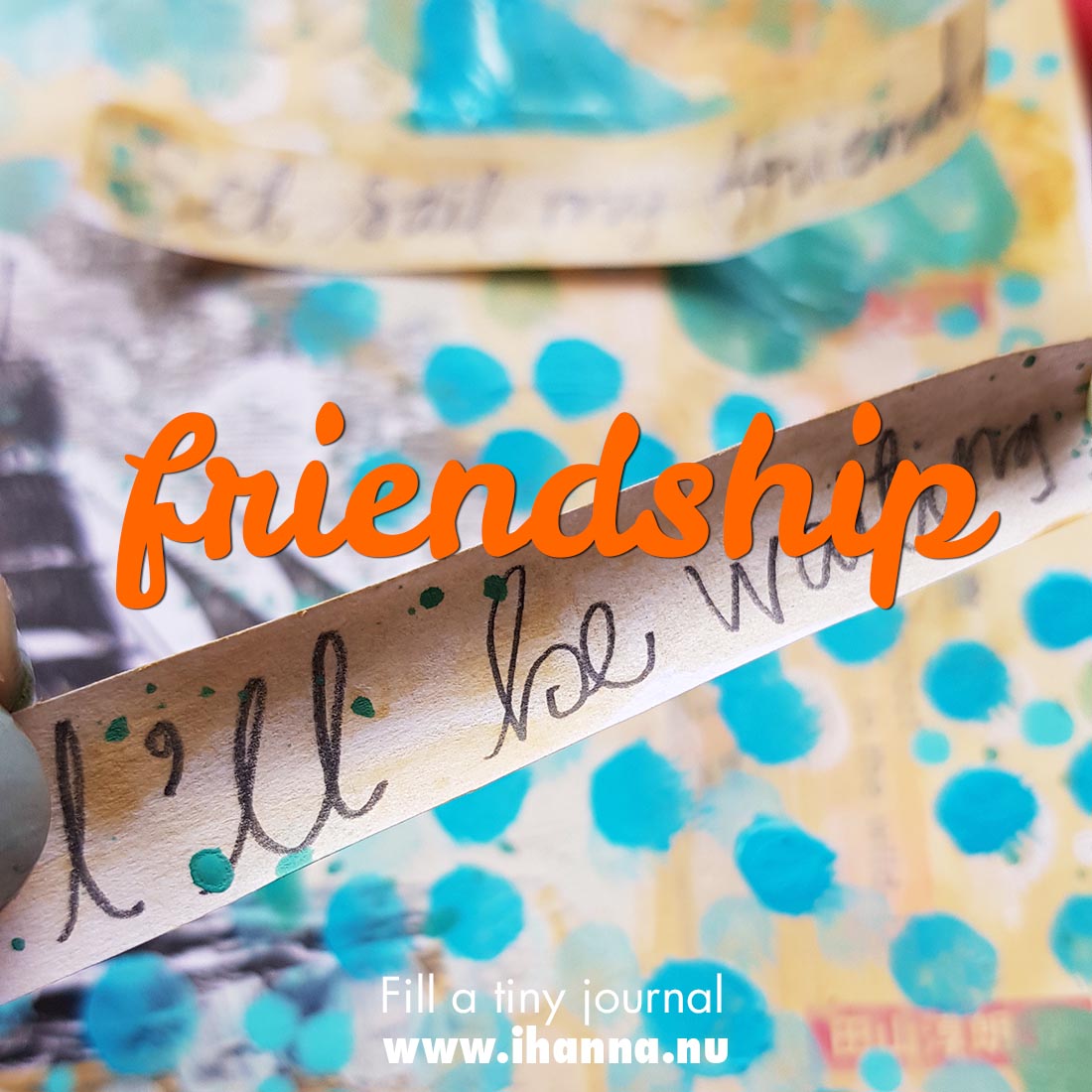 Fill a tiny journal prompt 3: Friendship with iHanna