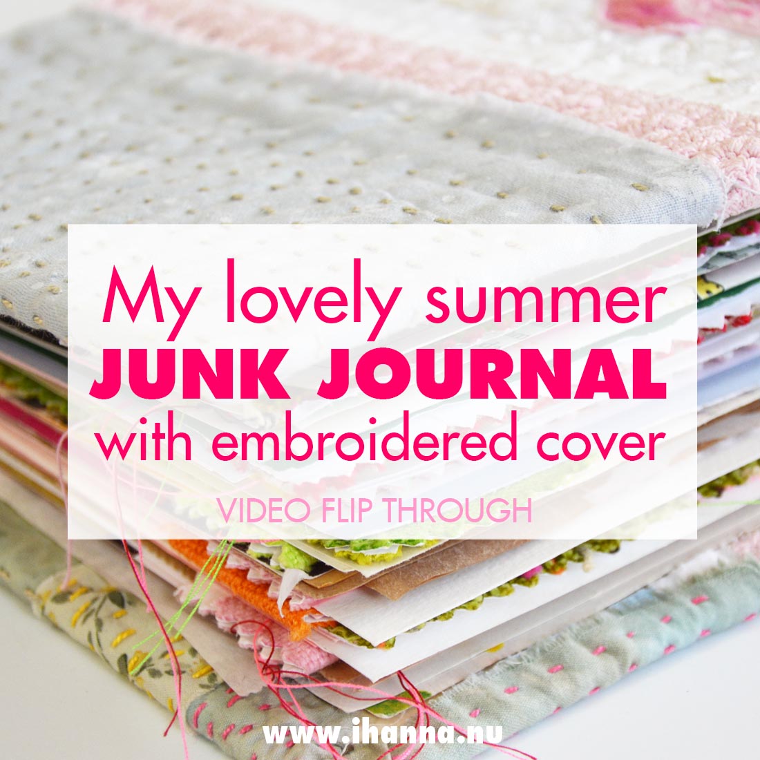 Summer junk journal by iHanna with embroidered cover 2021