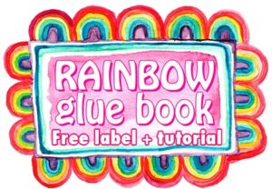 Rainbow Glue Book free label to download and tutorial video