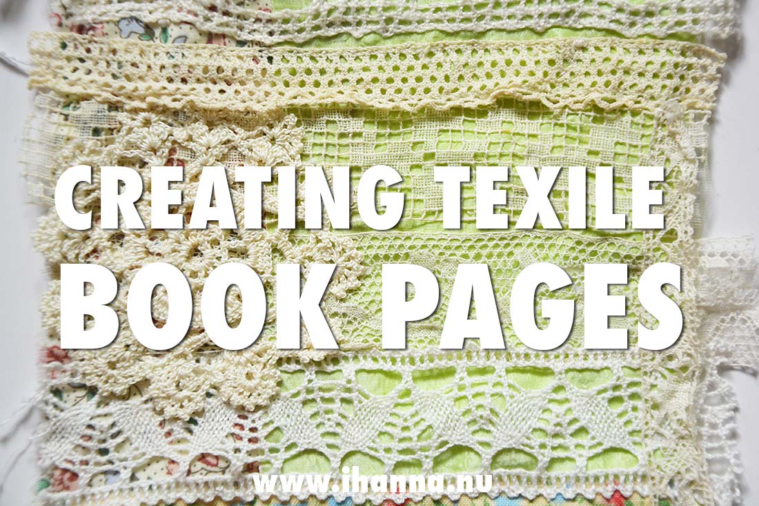 Creating textile book pages advice and tips by iHanna