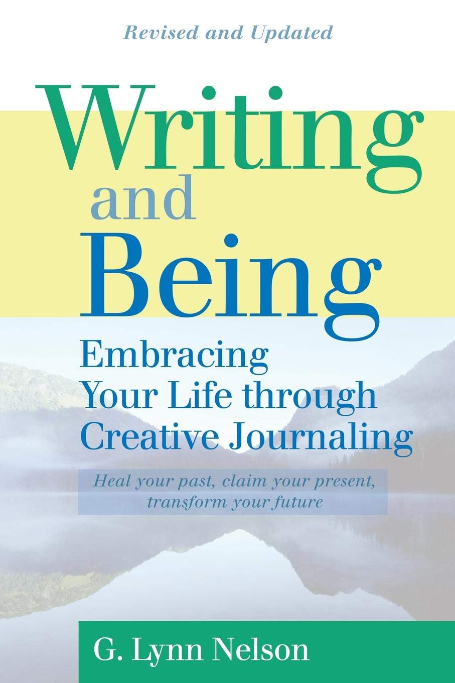 Amazon affiliate link to Writing and Being: Embracing Your Life Through Creative Journaling by G. Lynn Nelson 