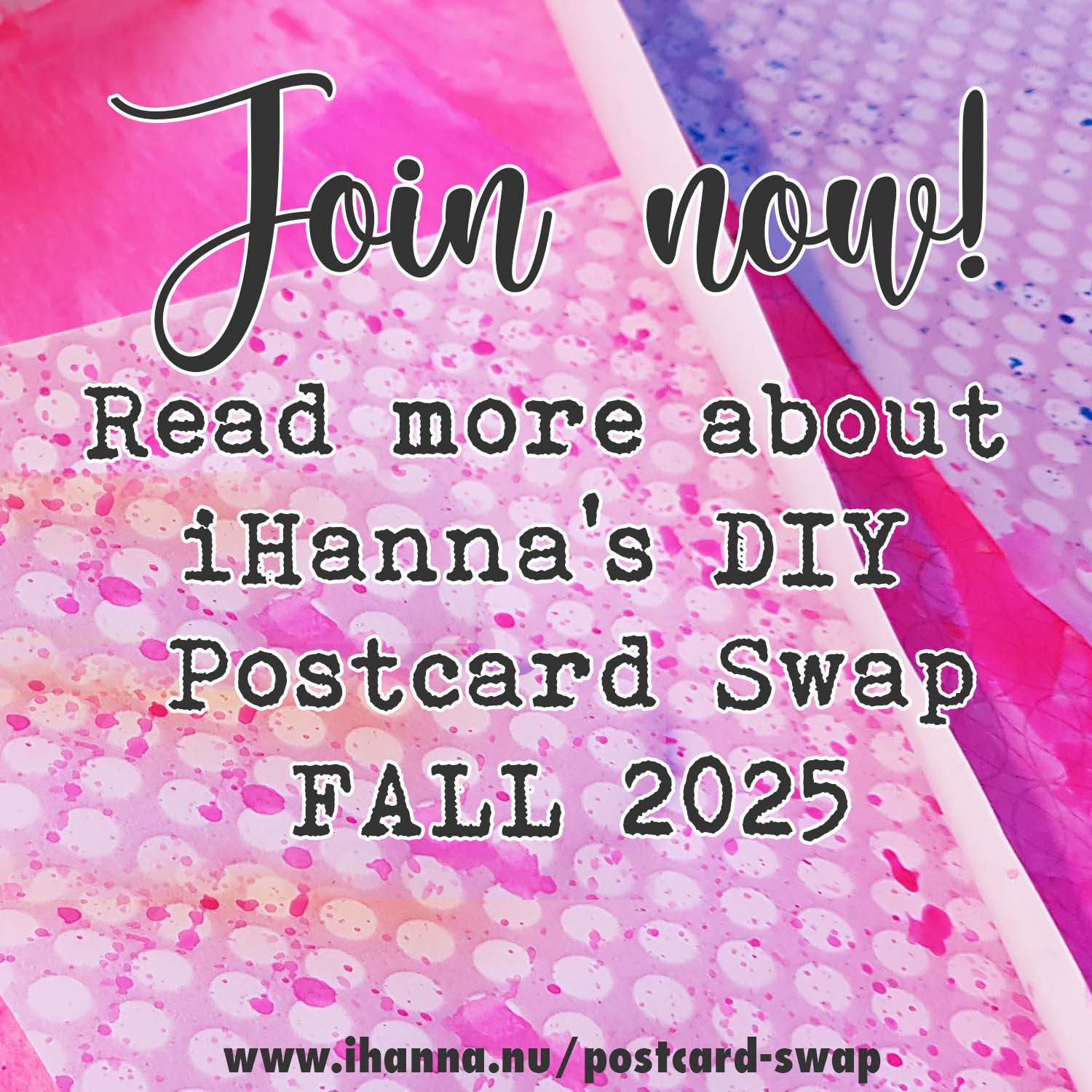 Join iHannas DIY Postcard Swap Fall 2025 right now at www.ihanna.nu