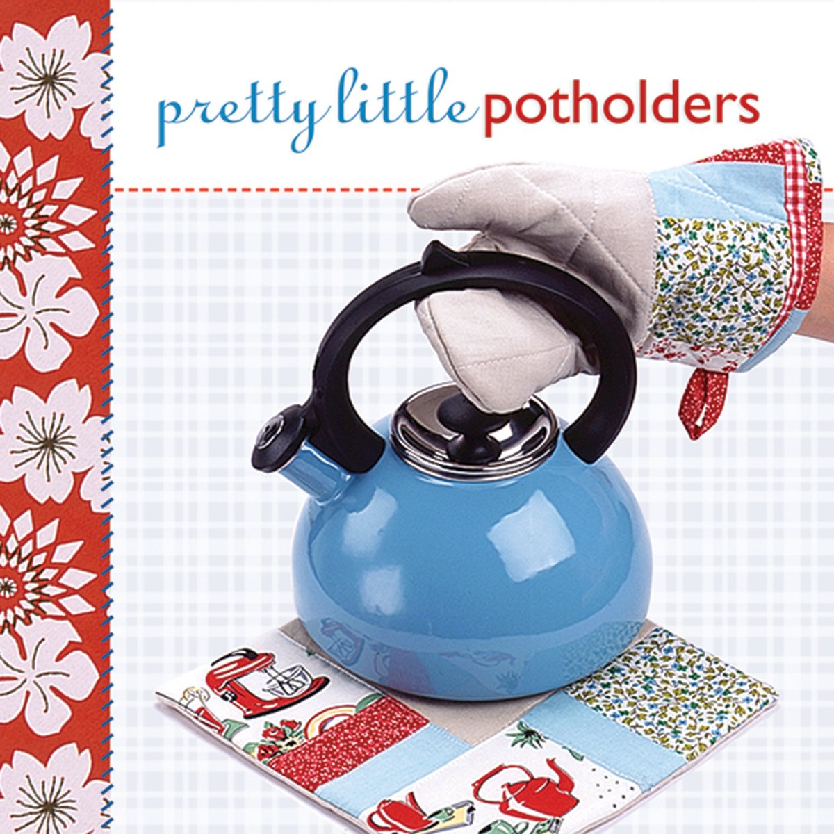 Pretty Little Potholders the book by Lark Publishing (Pretty Little Series)