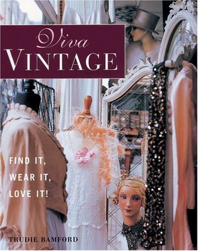 The book Viva Vintage find it wear it love it by Trudie Bamford book cover