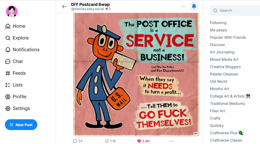 Bluesky tweet from iHanna The post office is a service not a business just like the Police and the Fire department US Mail man protesting along with all of us wanting to send happy mail