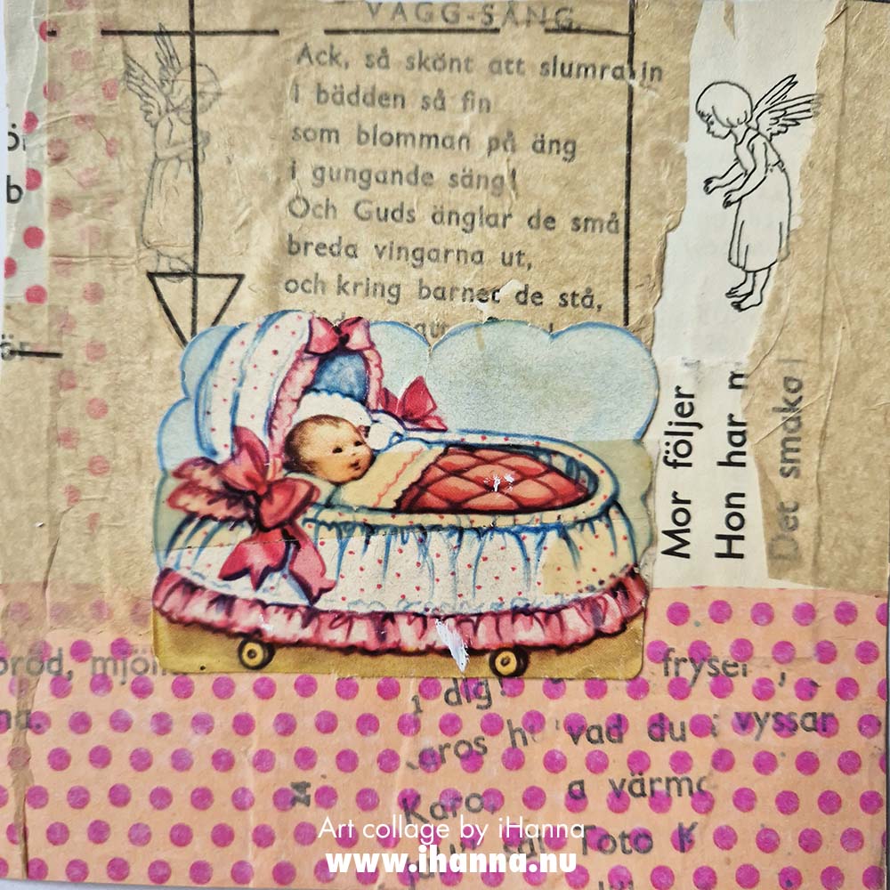 Square scrap die cut art collage number 266. Wanted and awaited oh, baby baby (Copyright Hanna Andersson) 2025